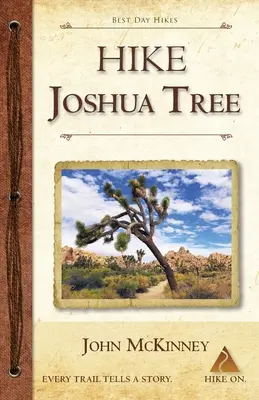 Randonnée à Joshua Tree : Meilleures randonnées d'une journée dans le parc national de Joshua Tree - Hike Joshua Tree: Best Day Hikes in Joshua Tree National Park