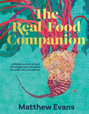 Le compagnon de la vraie nourriture : Entièrement révisé et mis à jour - The Real Food Companion: Fully Revised and Updated