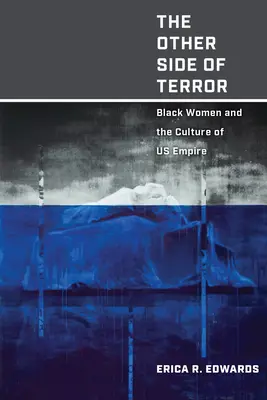 L'autre côté de la terreur : Les femmes noires et la culture de l'empire américain - The Other Side of Terror: Black Women and the Culture of Us Empire