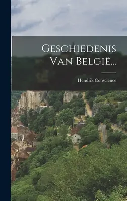 Geschiedenis Van Belgi...