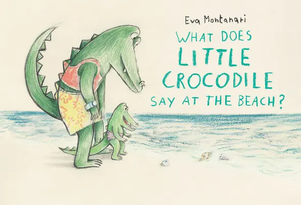 Que dit le petit crocodile à la plage ? - What Does Little Crocodile Say at the Beach?