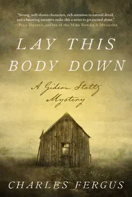 Lay This Body Down : Un mystère de Gideon Stoltz - Lay This Body Down: A Gideon Stoltz Mystery