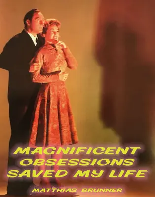 Matthias Brunner : Des obsessions magnifiques m'ont sauvé la vie - Matthias Brunner: Magnificent Obsessions Saved My Life