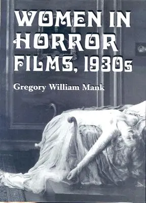 Les femmes dans les films d'horreur des années 1930 - Women in Horror Films, 1930s