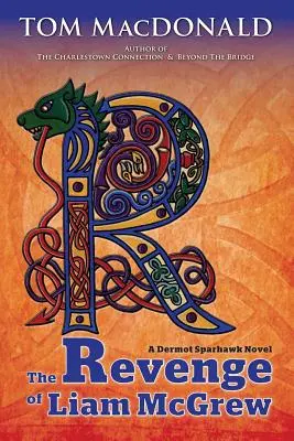 La vengeance de Liam McGrew : un roman policier de Dermot Sparhawk - The Revenge of Liam McGrew: A Dermot Sparhawk Crime Novel