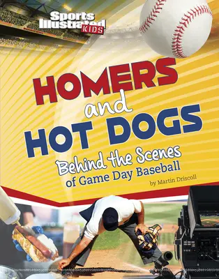 Homers et hot-dogs : dans les coulisses du base-ball - Homers and Hot Dogs: Behind the Scenes of Game Day Baseball