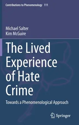 L'expérience vécue des crimes de haine : Vers une approche phénoménologique - The Lived Experience of Hate Crime: Towards a Phenomenological Approach