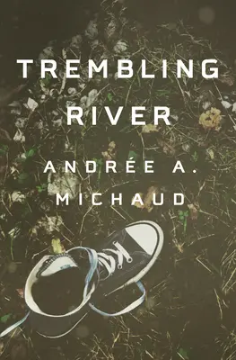 Rivière tremblante - Trembling River