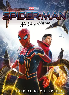 Marvel's Spider-Man : No Way Home le livre spécial officiel du film - Marvel's Spider-Man: No Way Home the Official Movie Special Book