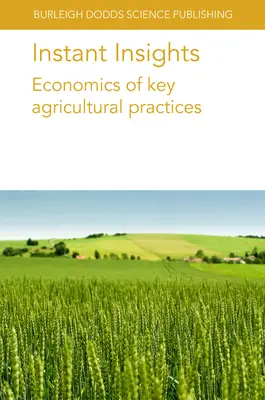 Instant Insights : L'économie des pratiques agricoles clés - Instant Insights: Economics of Key Agricultural Practices