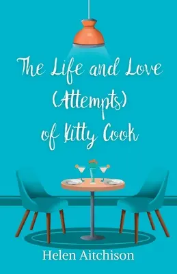 La vie et l'amour (les tentatives) de Kitty Cook - The Life and Love (Attempts) of Kitty Cook