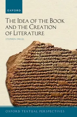 L'idée du livre et la création de la littérature - The Idea of the Book and the Creation of Literature