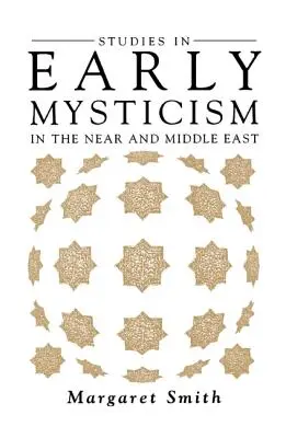 Studies in Early Mysticism in the Near and Middle East (Études sur le mysticisme primitif au Proche et au Moyen-Orient) - Studies in Early Mysticism in the Near and Middle East