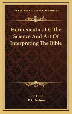 L'herméneutique ou la science et l'art d'interpréter la Bible - Hermeneutics or the Science and Art of Interpreting the Bible