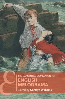 Le Cambridge Companion du mélodrame anglais - The Cambridge Companion to English Melodrama