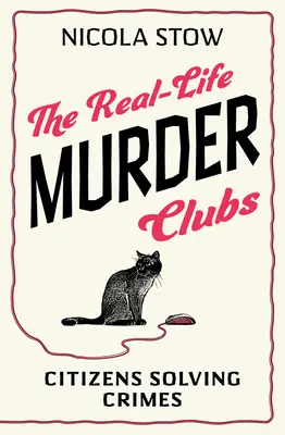 Les clubs du meurtre dans la vraie vie : Les citoyens résolvent de vrais crimes - The Real-Life Murder Clubs: Citizens Solving True Crimes