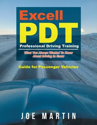 Formation à la conduite professionnelle Excell PDT : Guide pour les véhicules de tourisme - Excell PDT Professional Driving Training: Guide for Passenger Vehicles