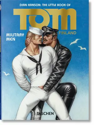 Le Petit Livre de Tom. Les militaires - The Little Book of Tom. Military Men