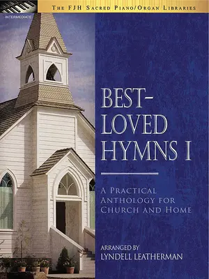 Les hymnes les plus aimés I - Best-Loved Hymns I
