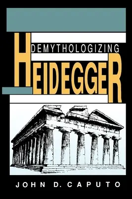 Démythifier Heidegger - Demythologizing Heidegger