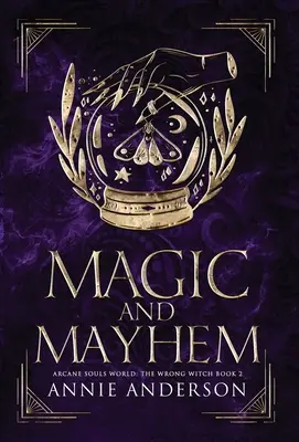 Magie et désordre : Le Monde des Âmes Arcanes - Magic and Mayhem: Arcane Souls World