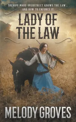 Lady Of The Law : Un roman de Maud Overstreet - Lady Of The Law: A Maud Overstreet Novel