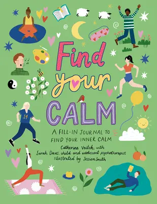 Trouvez votre calme : Un journal à remplir pour calmer votre esprit occupé - Find Your Calm: A Fill-In Journal to Quiet Your Busy Mind