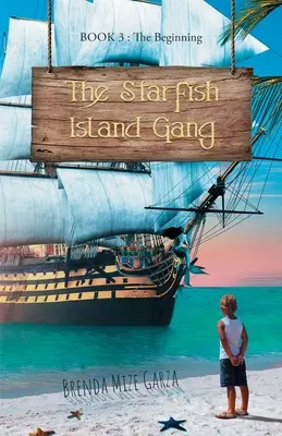 Le gang de l'île aux étoiles de mer : Le début - The Starfish Island Gang: The Beginning