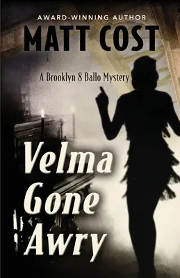 Velma Gone Awry : Un mystère de Brooklyn 8 Ballo - Velma Gone Awry: A Brooklyn 8 Ballo Mystery