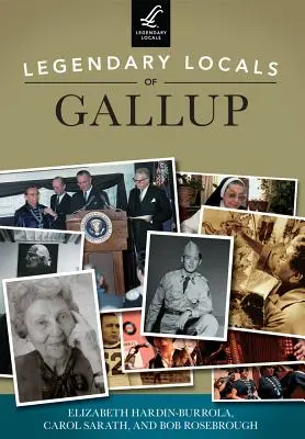 Les habitants légendaires de Gallup - Legendary Locals of Gallup