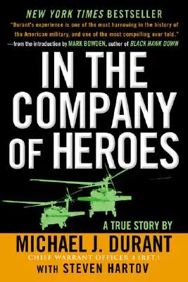 En compagnie des héros : l'histoire personnelle de Black Hawk Down - In the Company of Heroes: The Personal Story Behind Black Hawk Down
