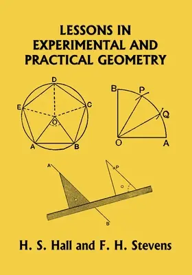 Leçons de géométrie expérimentale et pratique (Yesterday's Classics) - Lessons in Experimental and Practical Geometry (Yesterday's Classics)