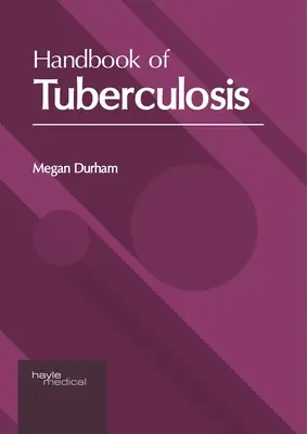 Manuel de la tuberculose - Handbook of Tuberculosis