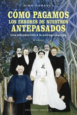 Cmo Pagamos Los Errores de Nuestros Antepasados