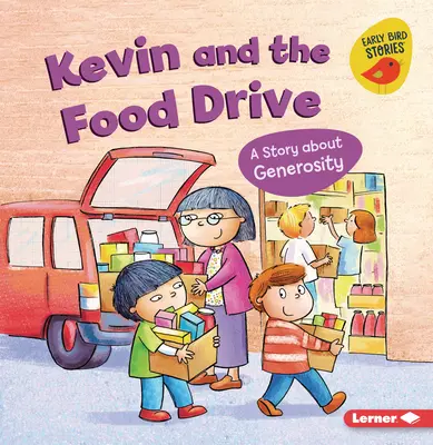 Kevin et la collecte de nourriture : Une histoire sur la générosité - Kevin and the Food Drive: A Story about Generosity