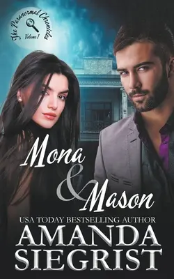 Mona et Mason : Les Chroniques Paranormales, Volume 1 - Mona and Mason: The Paranormal Chronicles, Volume 1