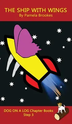 Le bateau avec des ailes : Les livres à chapitres avec les sons à l'extérieur aident les lecteurs en développement, y compris les élèves atteints de dyslexie, à apprendre à lire (étape 3 d'un système de lecture). - The Ship With Wings Chapter Book: Sound-Out Phonics Books Help Developing Readers, including Students with Dyslexia, Learn to Read (Step 3 in a System