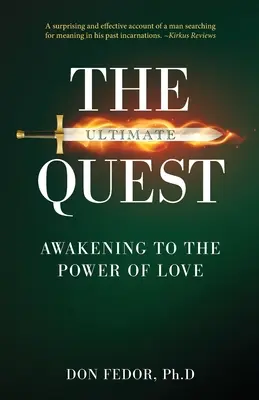 La quête ultime : S'éveiller au pouvoir de l'amour - The Ultimate Quest: Awakening to the Power of Love