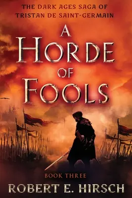 Une horde de fous - A Horde of Fools