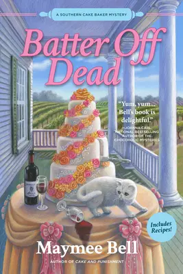 Batter Off Dead : A Southern Cake Baker Mystery (Mystère d'un pâtissier du sud) - Batter Off Dead: A Southern Cake Baker Mystery