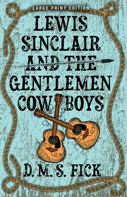 Lewis Sinclair et les Gentlemen Cowboys - Lewis Sinclair and the Gentlemen Cowboys