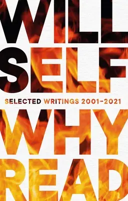 Pourquoi lire : Écrits choisis 2001-2021 - Why Read: Selected Writings 2001-2021