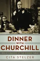 Dîner avec Churchill - Dinner with Churchill