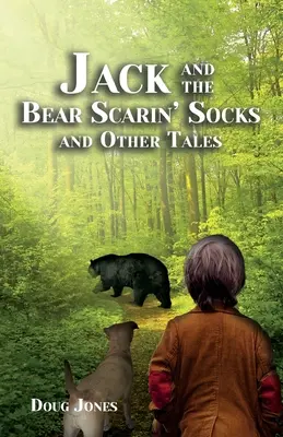 Jack et l'ours, les chaussettes en écharpe et autres contes - Jack and the Bear Scarin' Socks and Other Tales