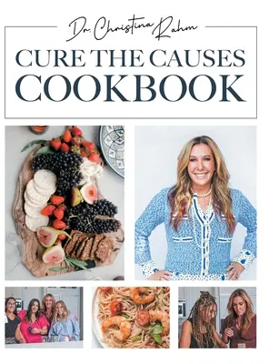 Livre de recettes « Cure the Causes - Cure the Causes Cookbook