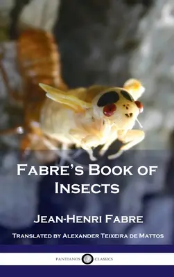 Le livre des insectes de Fabre - Fabre's Book of Insects