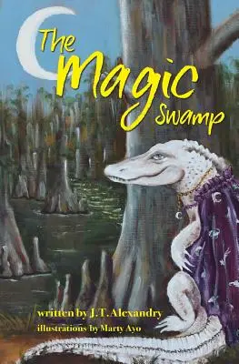 Le marais magique - The Magic Swamp