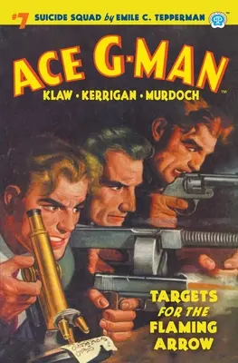 Ace G-Man #7 : Les cibles de la flèche enflammée - Ace G-Man #7: Targets for the Flaming Arrow