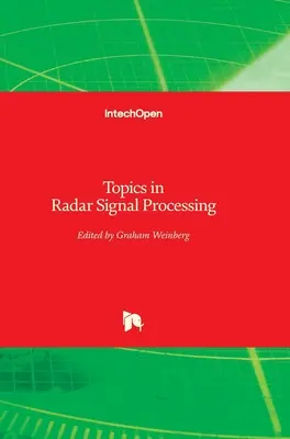 Traitement des signaux radars : les sujets à l'ordre du jour - Topics in Radar Signal Processing