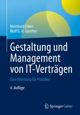Gestaltung Und Management Von It-Vertrgen : Eine Anleitung Fr Praktiker (en anglais) - Gestaltung Und Management Von It-Vertrgen: Eine Anleitung Fr Praktiker